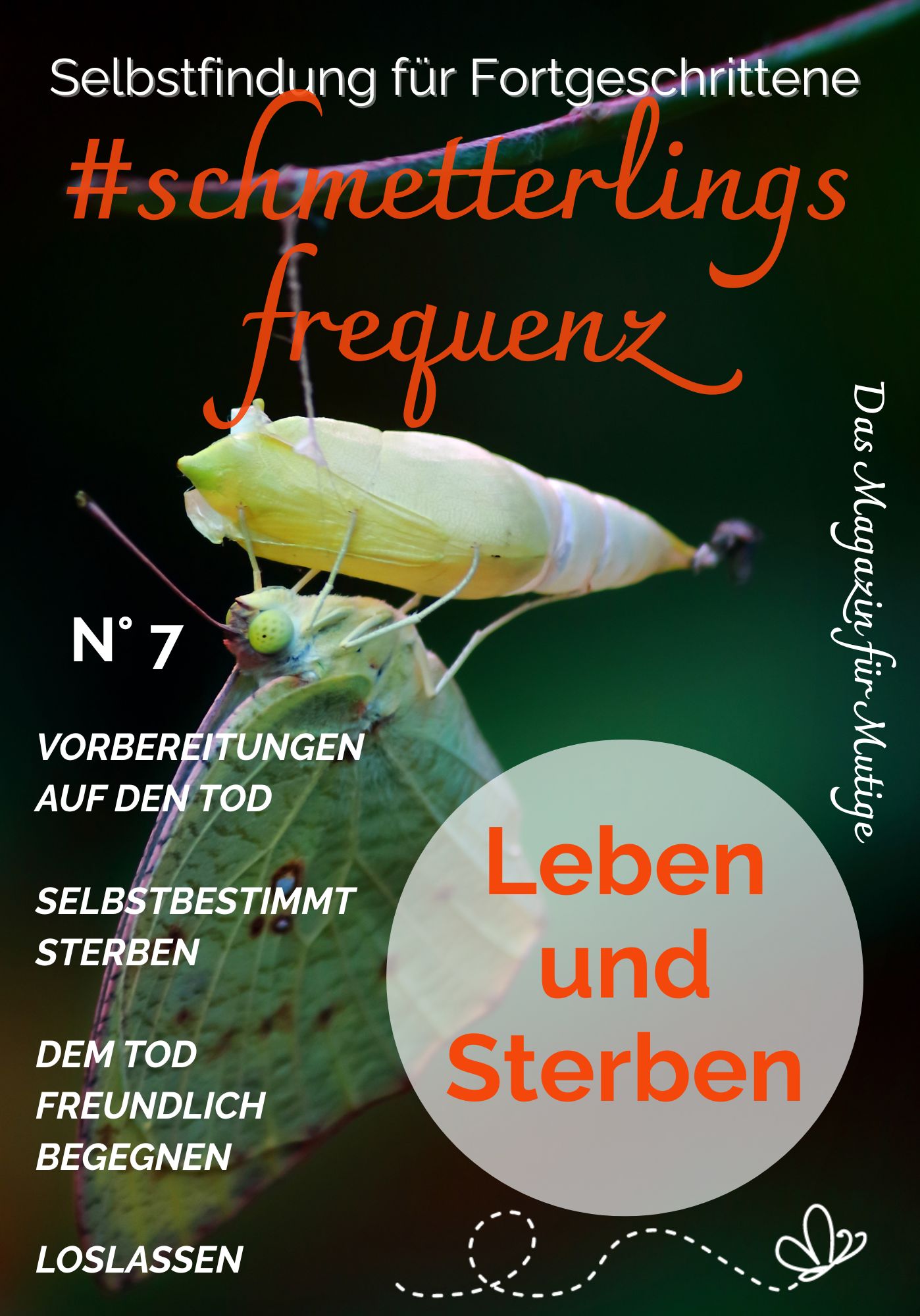 7_Magazin #schmetterlingsfrequenz Magazin No. 7 Titelbild Leben und Sterben
