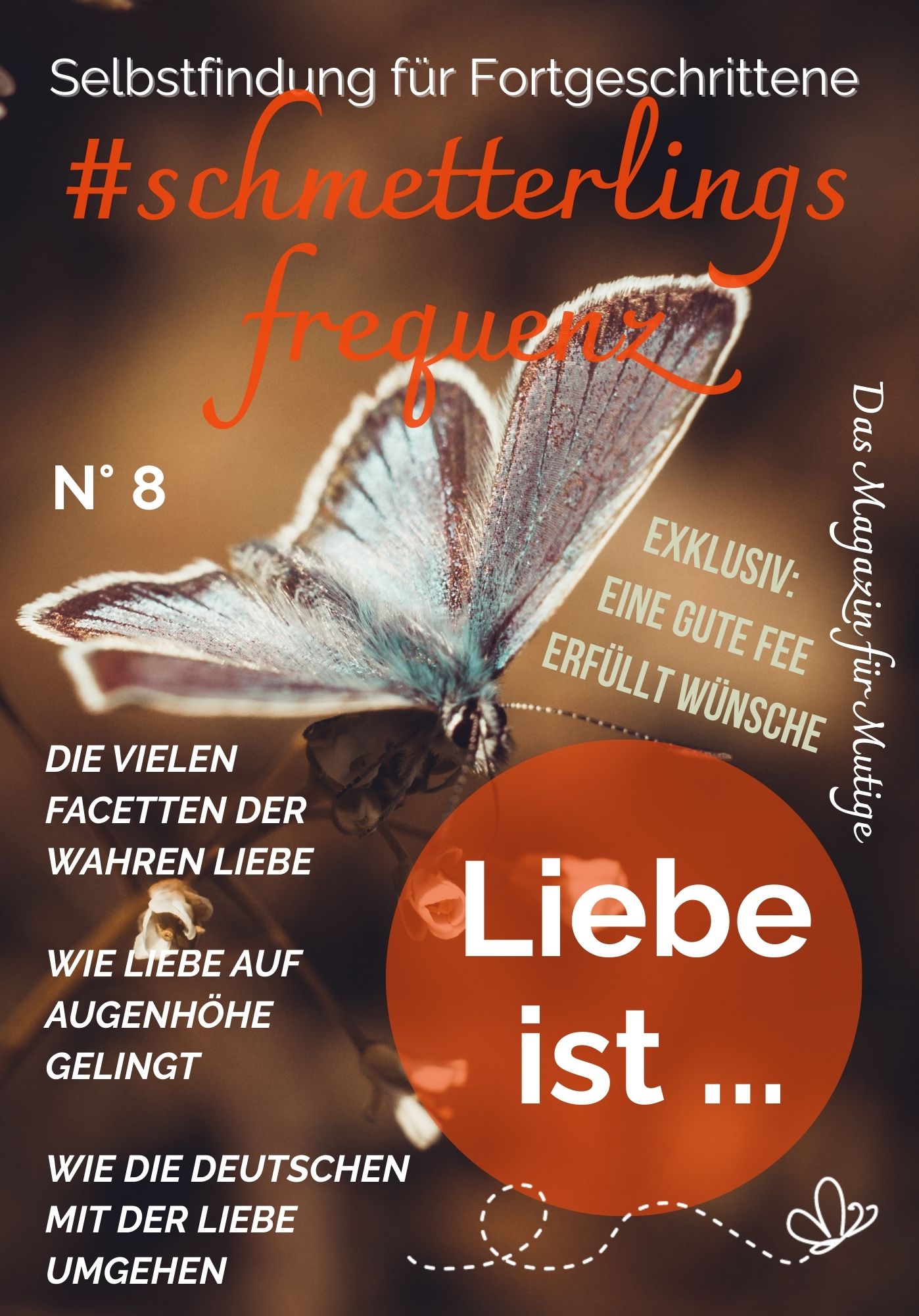 Titelbild Ausgabe No. 8 Magazin #schmetterlingsfrequenz "Liebe ist..."