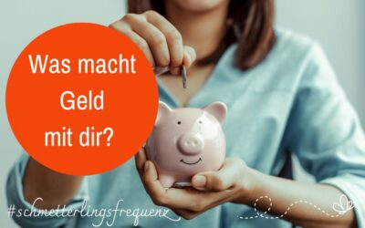 Deine Beziehung zu Geld – und wie du wahre Fülle in dein Leben bringst