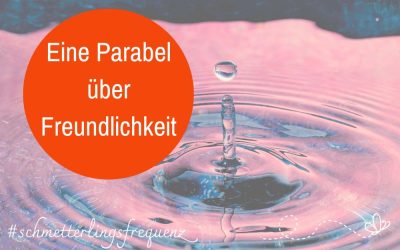 Echte Freundlichkeit wirkt sofort und oft