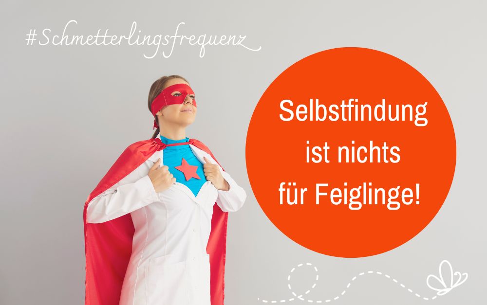 Deine Selbstfindungsreise darfst du genießen (trotz allem)